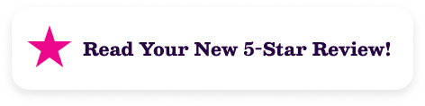 Read Your New 5-Star Review!